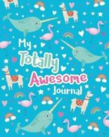 My Totally Awesome Journal by Scholastic (Hardback)