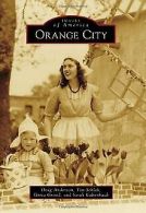 Orange City (Images of America) | Anderson, Doug | Book