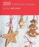 Hamlyn All Colour Cookery: Hamlyn All Colour Cookery: 200 Christmas Recipes: