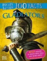 100 facts: Gladiators by Rupert Matthews (Paperback) softback)