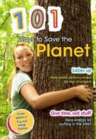 101 Ways to Save the Planet, Underwood, Deborah, ISBN 9781406217