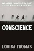 Conscience: two soldiers, two pacifists, one family : a test of will and faith