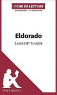 Eldorado de Laurent Gaude (Fiche de lecture) | Li... | Book