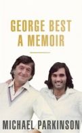 George Best: a memoir by Michael Parkinson (Paperback)