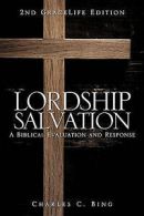 Bing, Charles C : Lordship Salvation