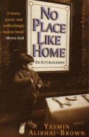 No place like home by Yasmin Alibhai-Brown (Paperback)