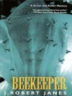 A St-Cyr and Kohler mystery: Beekeeper by J. Robert Janes (Paperback)