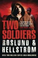 Two Soldiers: Ewert Grens 5 (DCI Ewert Grens) By Anders Roslund, Börge Hellströ