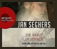Die Braut im Schnee (Hörbestseller) | Seghers, Jan | Book