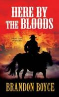 Here by the bloods by Brandon Boyce (Paperback) softback)