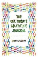 Nathan, Brenda : The One-Minute Gratitude Journal
