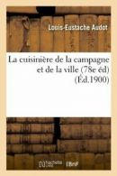 La cuisiniere de la campagne et de la ville (78e ed) (Ed.1900).by E New.#