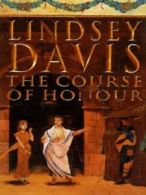 The course of honour by Lindsey Davis (Hardback)