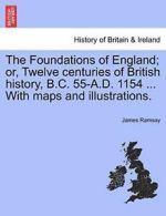 The Foundations of England; or, Twelve centurie, Ramsay, James,,