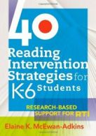 40 Reading Intervention Strategies for K-6 Stud. McEwan-Adkins<|