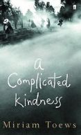 A Complicated Kindness | Toews, Miriam | Book