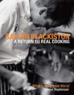 A Return to Real Cooking by Galton Blackiston (Hardback)