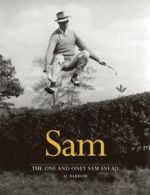 Sam: The One and Only Sam Snead By Al Barkow. 9781587261817