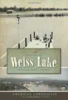 A History of Weiss Lake.by Wright New 9781596295605 Fast Free Shipping<|