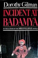 Incident at Badamya (Thorndike Press Large Print Basic Series) By Dorothy Gilma