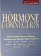 The Hormone Connection: Revolutionary Discoveries Linking Hormones and Women's