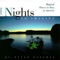 Nights to imagine: magical places to stay in America by Peter Guttman