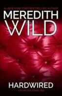 Hardwired by Meredith Wild (Paperback)