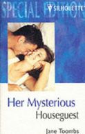 Silhouette special edition: Her mysterious houseguest by Jane Toombs (Paperback