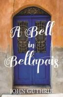 A Bell in Bellapais: Echoes from a Cyprus Village, John Gut