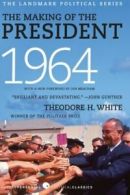 The Making of the President 1964 By Theodore H. White