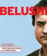 Belushi: A Biography By Judith Jacklin Belushi, Tanner Colby