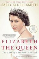 Elizabeth the Queen: The Life of a Modern Monarch. Smith 9780812979794 New<|