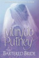 The bartered bride by Mary Jo Putney (Hardback)