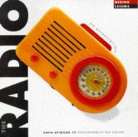 The Radio: An Appreciation (Design Icons S.), David Attwood, ISB