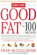 Good fat: with 100 recipes by Fran McCullough (Paperback) softback)