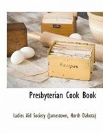 Presbyterian Cook Book. (Jamestown, Dak New 9781117890210 Fast Free Shipping.#