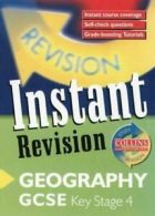 Collins instant revision: Geography GCSE: key stage 4 by N Rowles