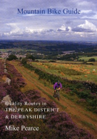 Mountain Bike Guide: Quality Routes in the Peak District and Derbyshire, Pearce,