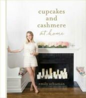 Cupcakes and Cashmere: Cupcakes and cashmere at home by Emily Schuman (Hardback)