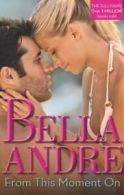 The Sullivans: From this moment on by Bella Andre (Paperback)