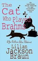 Cat Who Played Brahms (Jim Qwilleran Feline Whodunnit) v... | Book