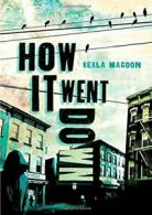 How It Went Down.by Kekla-Magoon New 9780805098693 Fast Free Shipping<|