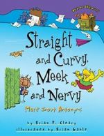 Straight and Curvy, Meek and Nervy: More about Antonyms (Words Are Categorical