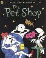 Funnybones: The pet shop by Allan Ahlberg (Paperback)