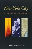 New York City: A Cultural History (Cultural Histories).by Homberger, Eric New<|