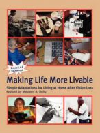 Making life more livable: simple adaptations for living at home after vision