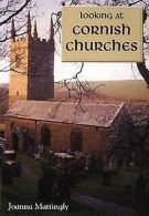 Looking at Cornish Churches | Mattingly, J. | Book