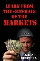 Mustapha, Azeez : Learn From the Generals of the Market