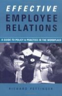 Effective Employee Relations: A Practical Guide to Policy and Practice By Richa