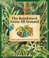 The Rainforest Grew All Around. Mitchell New 9780976882367 Fast Free Shipping<|